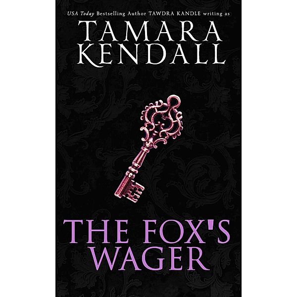 The Fox's Wager (Save Tomorrow, #14) / Save Tomorrow, Tawdra Kandle, Tamara Kendall