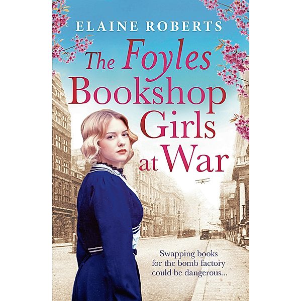 The Foyles Bookshop Girls at War, Elaine Roberts