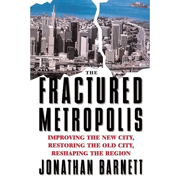 The Fractured Metropolis, Jonathan Barnett