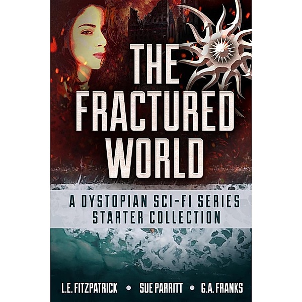 The Fractured World, Sue Parritt, L. E. Fitzpatrick, G. A. Franks