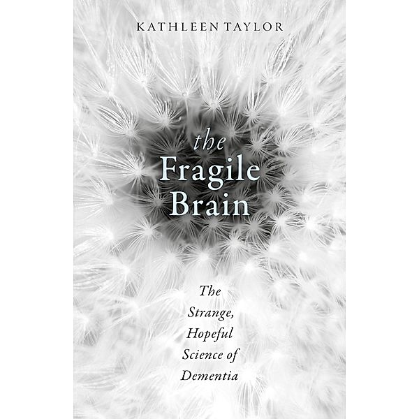 The Fragile Brain, Kathleen Taylor