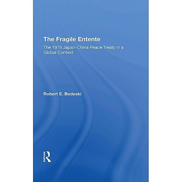 The Fragile Entente, Robert E Bedeski