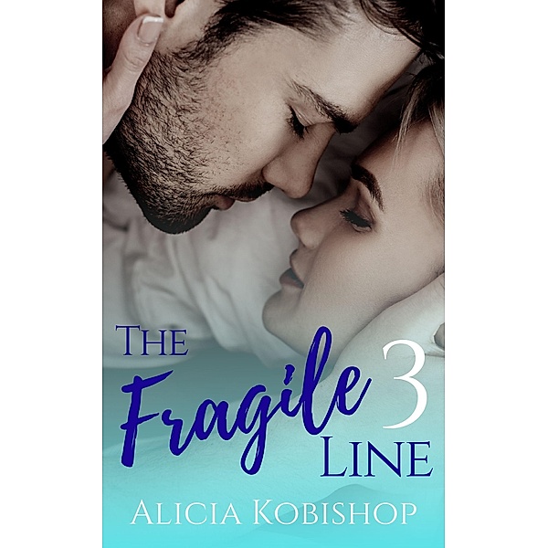 The Fragile Line: The Fragile Line: Part Three, Alicia Kobishop