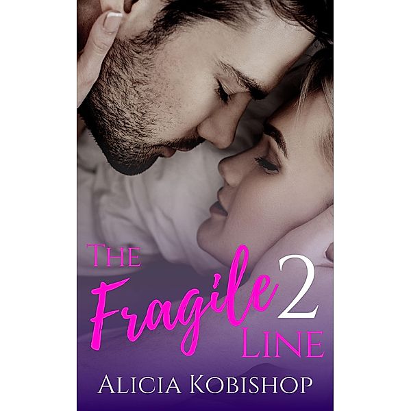 The Fragile Line: The Fragile Line: Part Two, Alicia Kobishop