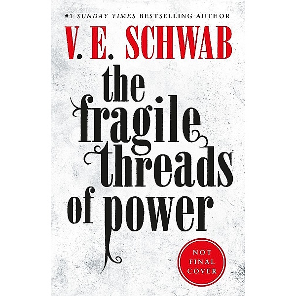 The Fragile Threads of Power - export paperback, V. E. Schwab