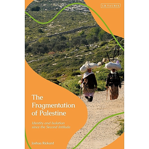 The Fragmentation of Palestine, Joshua Rickard