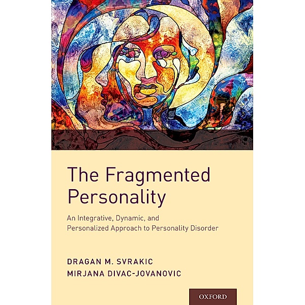The Fragmented Personality, Dragan M. Svrakic, Mirjana Divac Jovanovic