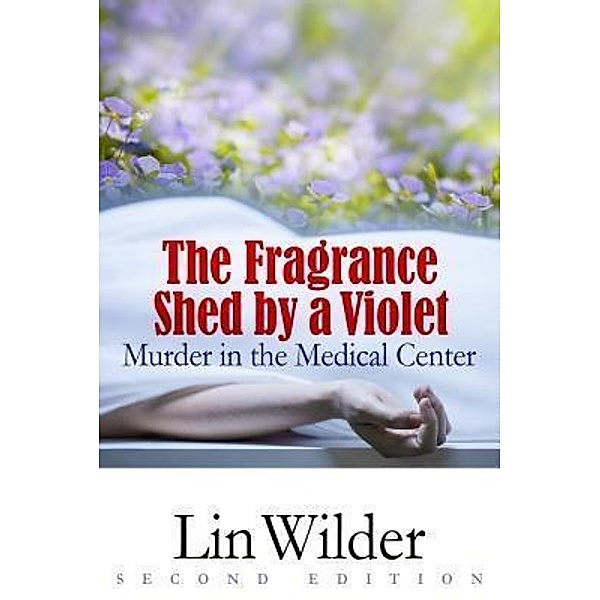 The Fragrance Shed by a Violet, Lin Wilder