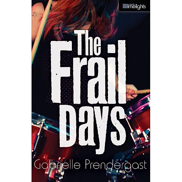 The Frail Days / Orca Book Publishers, Gabrielle Prendergast