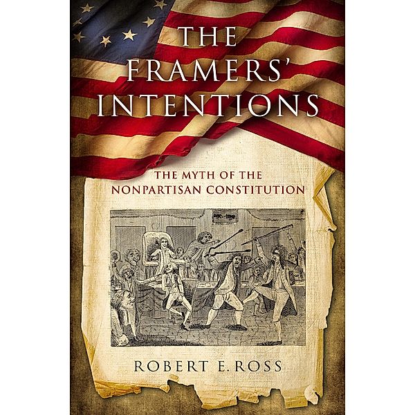 The Framers' Intentions, Robert E. Ross