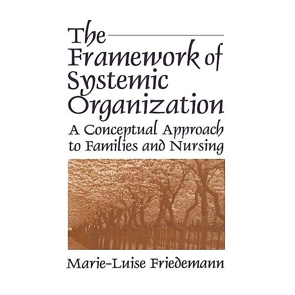 The Framework of Systemic Organization, Marie-Luise Friedemann