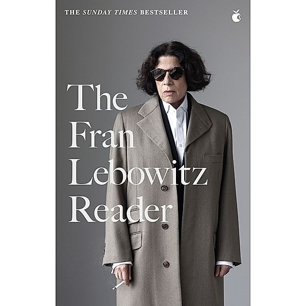 The Fran Lebowitz Reader, Fran Lebowitz