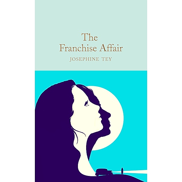 The Franchise Affair / Macmillan Collector's Library, Josephine Tey