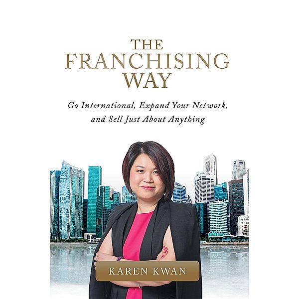 The Franchising Way, Karen Kwan