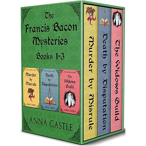 The Francis Bacon Mysteries: Books 1-3 (A Francis Bacon Mystery) / A Francis Bacon Mystery, Anna Castle