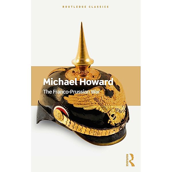 The Franco-Prussian War, Michael Howard