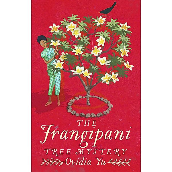 The Frangipani Tree Mystery / Su Lin Series Bd.1, Ovidia Yu