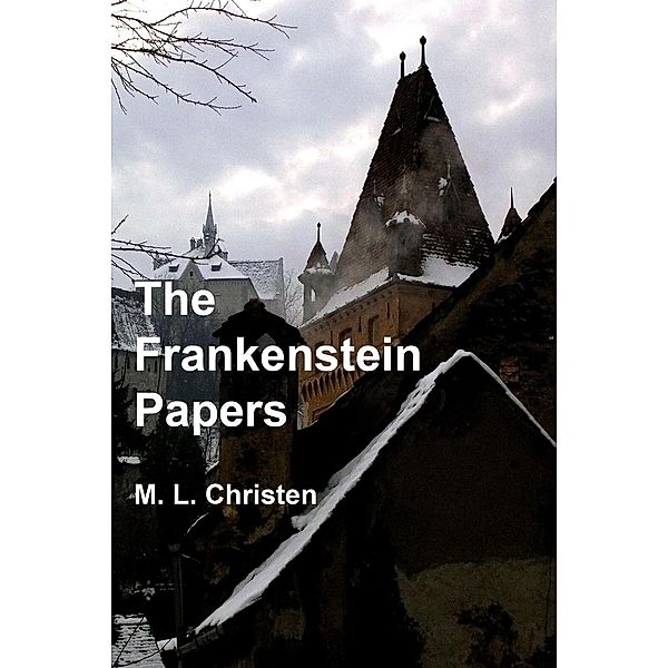 The Frankenstein Papers, M. L. Christen