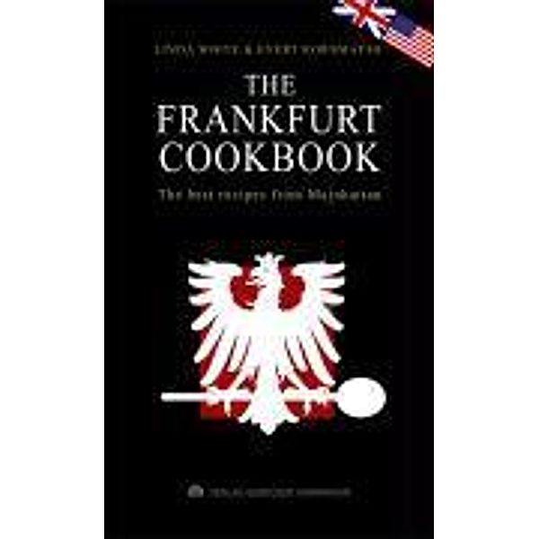 The Frankfurt Cookbook, Linda White, Evert Kornmayer