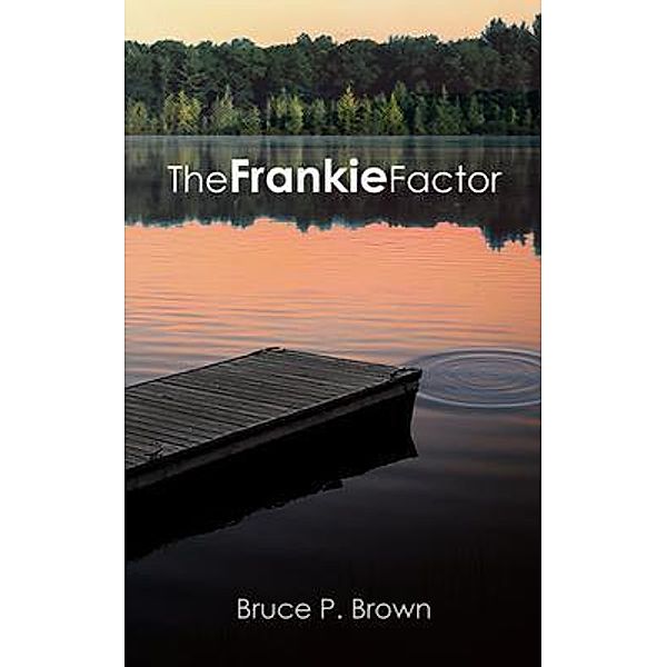 The Frankie Factor, Bruce P. Brown
