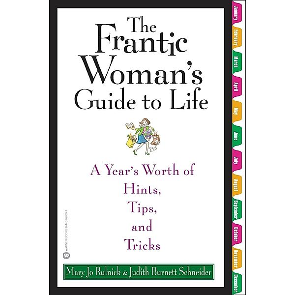 The Frantic Woman's Guide to Life, Mary Jo Rulnick, Judith Burnett Schneider