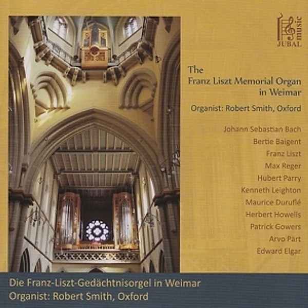 The Franz-Liszt-Memorial-Organ In Weimar, Robert Smith