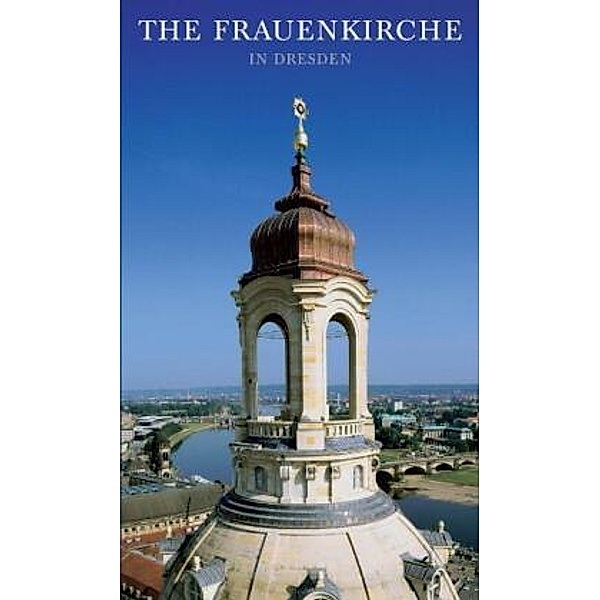 The Frauenkirche in Dresden, Andreas Friedrich, Jörg Schöner