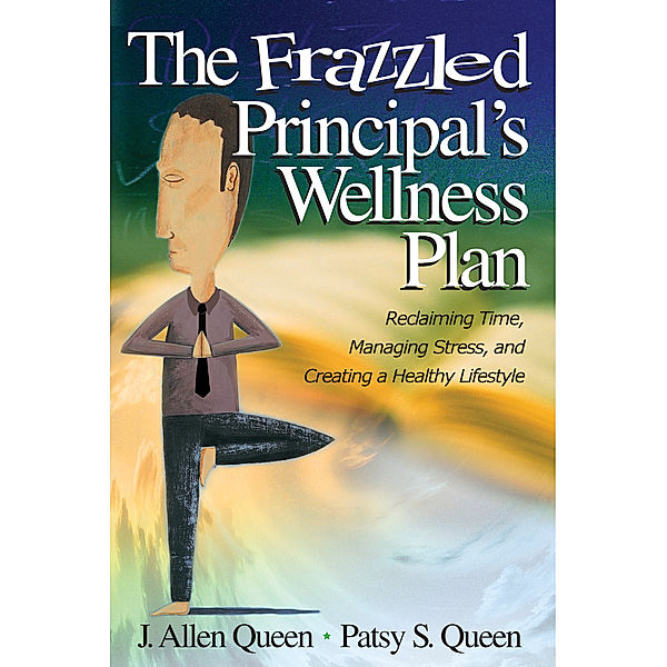 The Frazzled Principal's Wellness Plan, J. Allen Queen, Patsy S. Queen