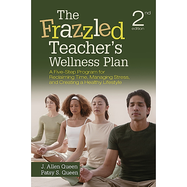 The Frazzled Teacher’s Wellness Plan, J. Allen Queen, Patsy S. Queen