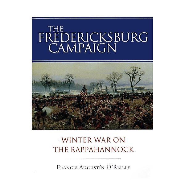 The Fredericksburg Campaign, Francis Augustín O'Reilly