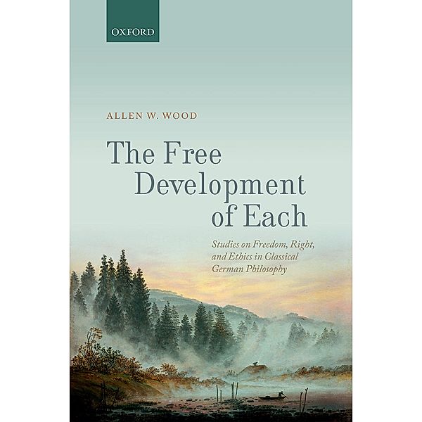 The Free Development of Each, Allen W. Wood