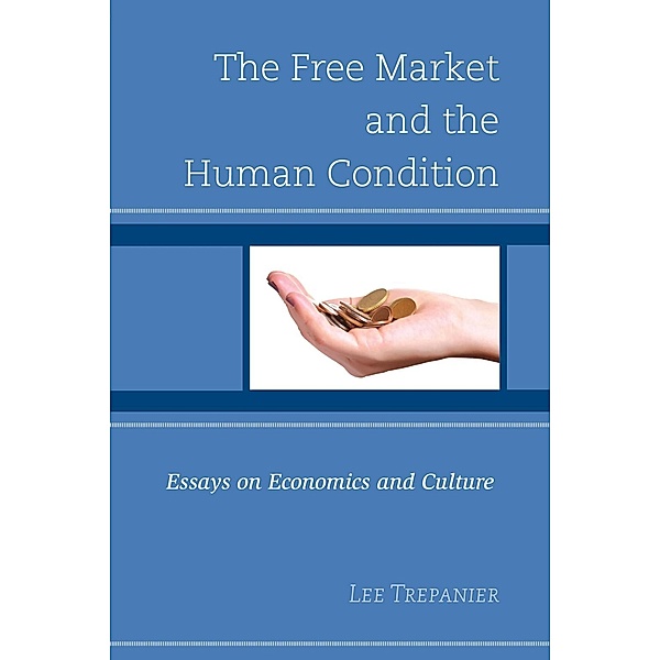 The Free Market and the Human Condition