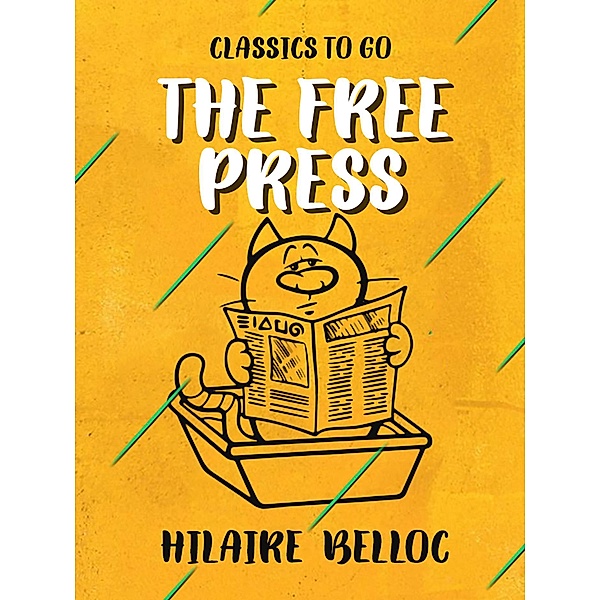 The Free Press, Hilaire Belloc