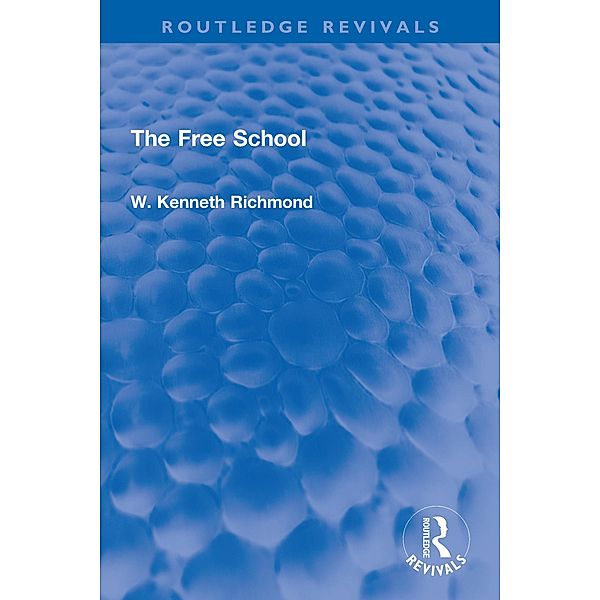 The Free School, W. Kenneth Richmond