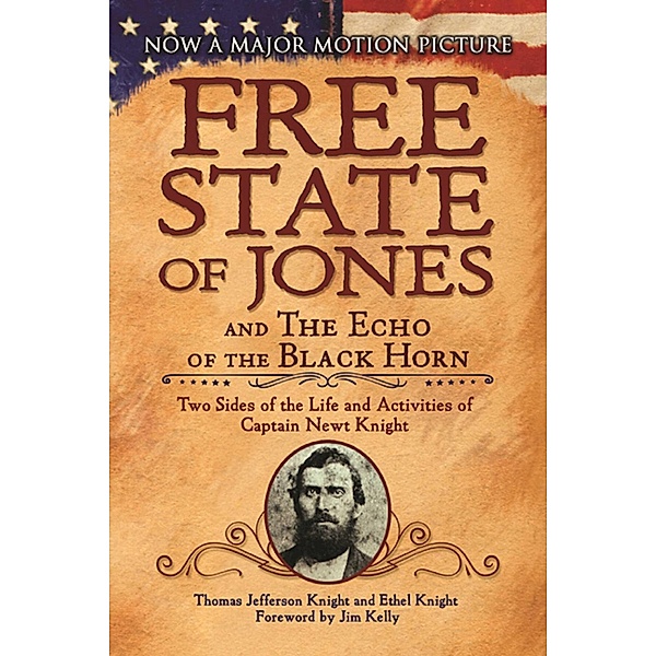 The Free State of Jones and The Echo of the Black Horn, Thomas Jefferson Knight, Ethel Knight