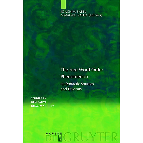 The Free Word Order Phenomenon / Studies in Generative Grammar [SGG] Bd.69