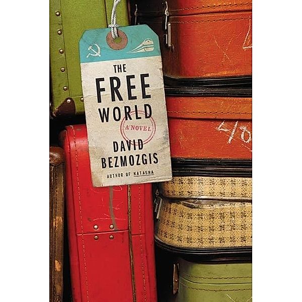 The Free World, David Bezmozgis