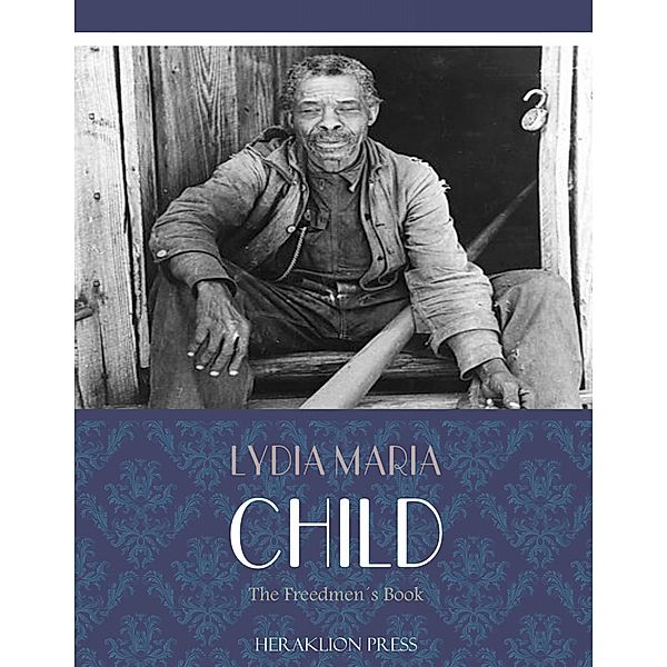 The Freedmens Book, Lydia Maria Child