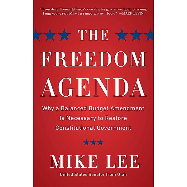 The Freedom Agenda, Mike Lee