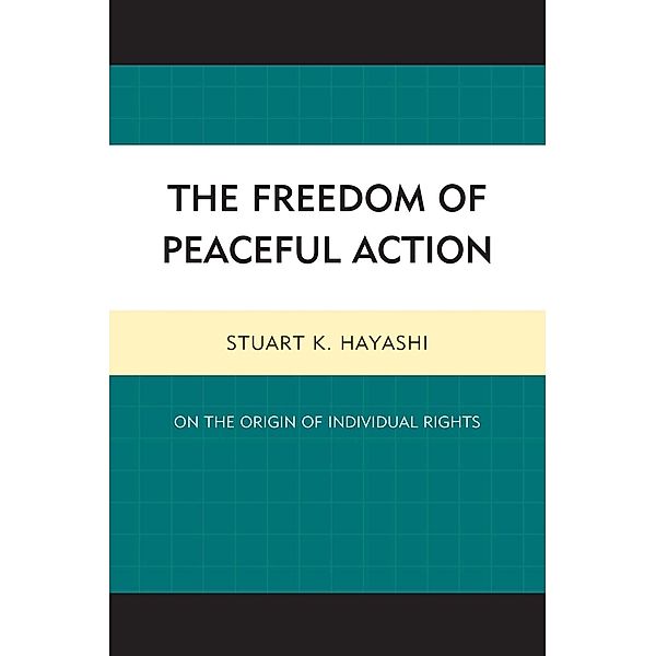 The Freedom of Peaceful Action, Stuart K. Hayashi