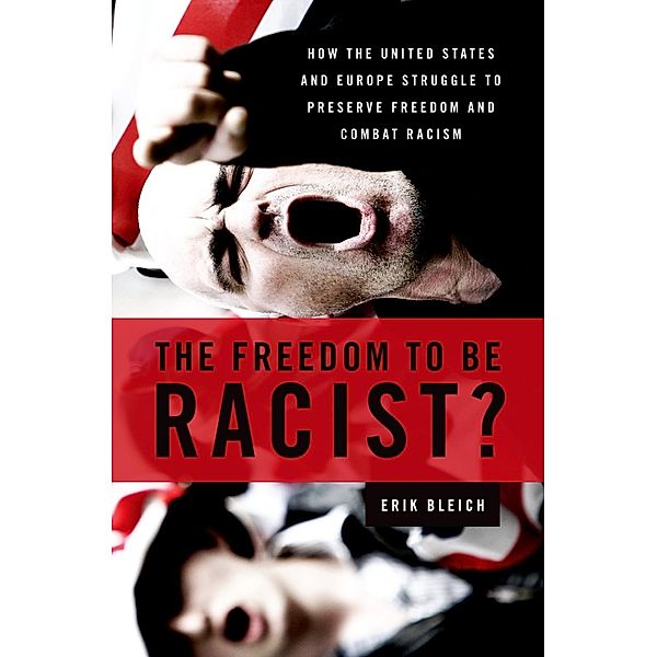 The Freedom to Be Racist?, Erik Bleich