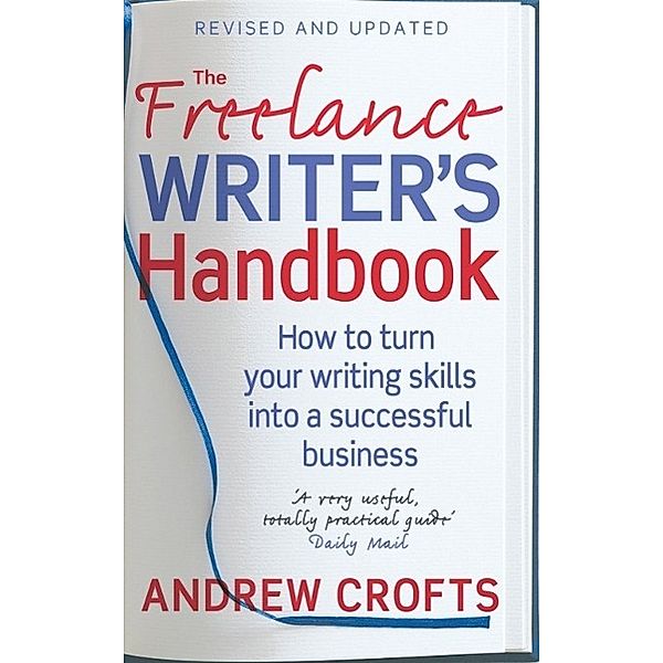 The Freelance Writer's Handbook, Andrew Crofts