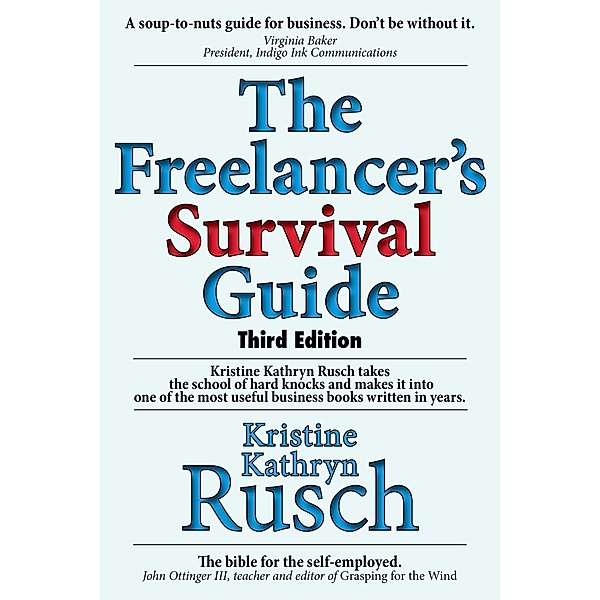 The Freelancer's Survival Guide Third Edition, Kristine Kathryn Rusch