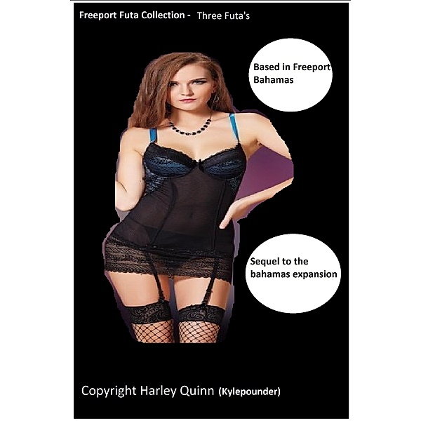 The Freeport Futa collection: Freeport Futa Collection: Three Futa's, Harley Quinn