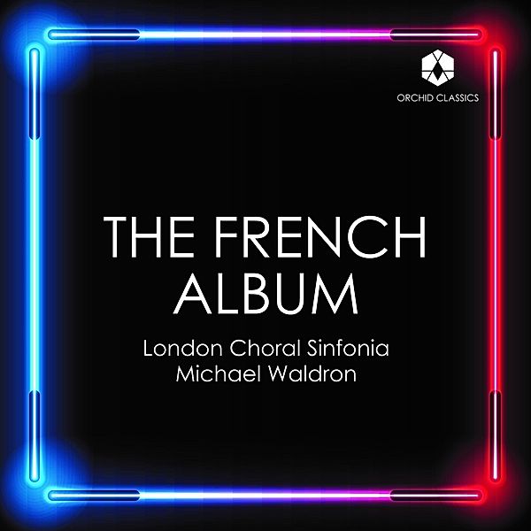 The French Album, Michael Waldron, London Choral Sinfonia