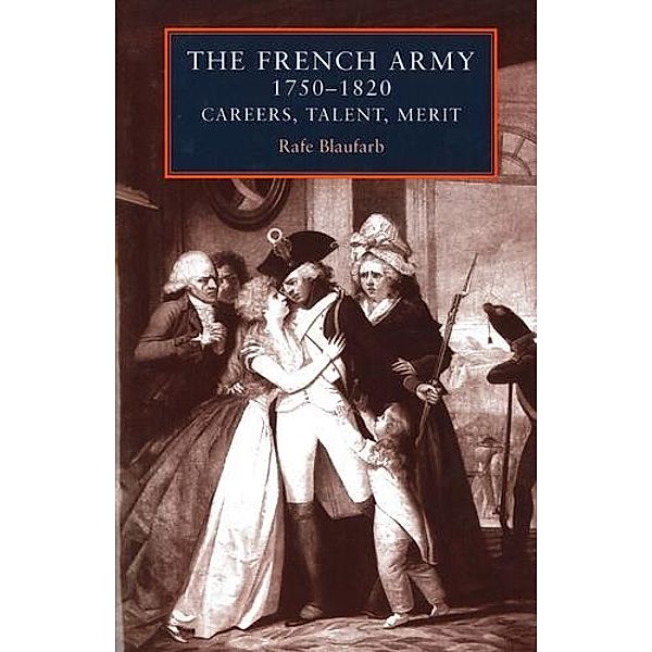 The French army 1750-1820, Rafe Blaufarb