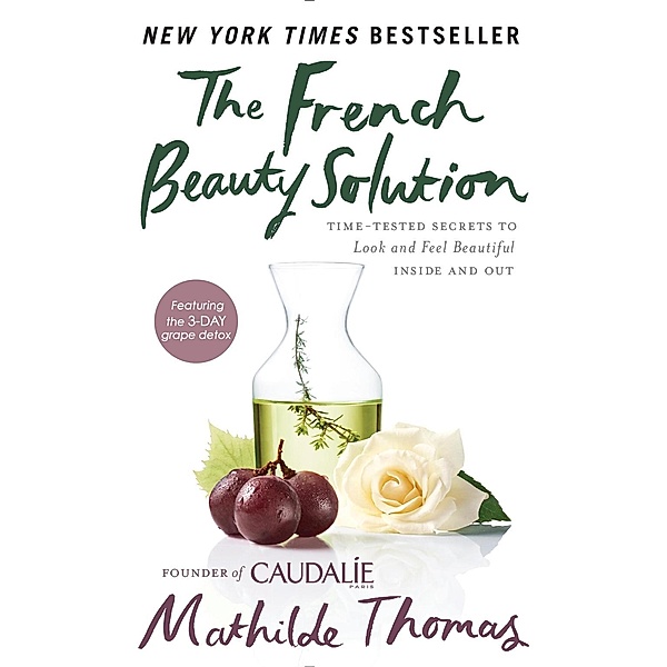 The French Beauty Solution, Mathilde Thomas