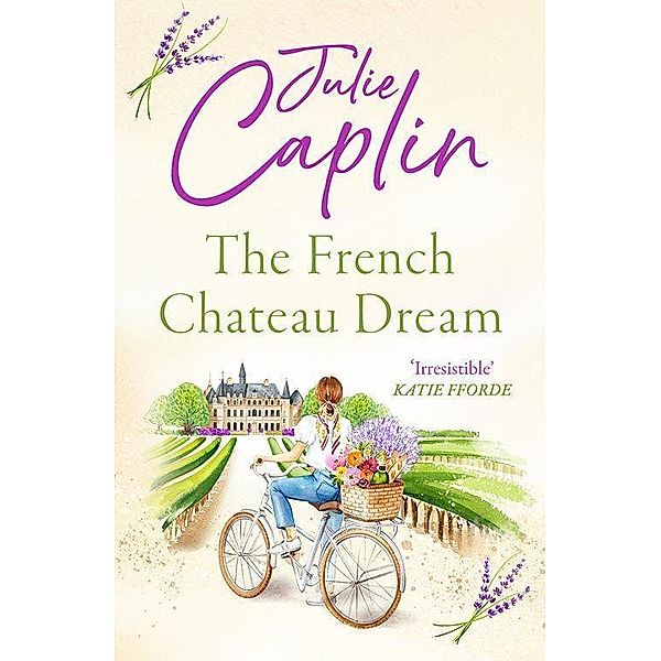 The French Chateau Dream, Julie Caplin