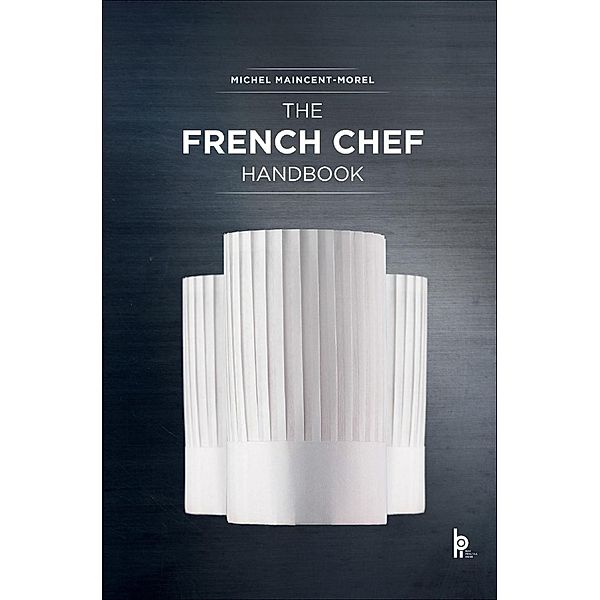 The French Chef Handbook, Michel Maincent-Morel