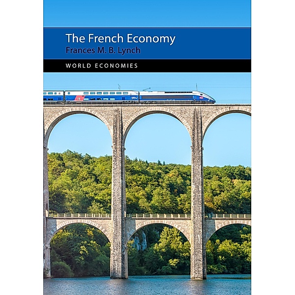 The French Economy / World Economies, Frances M. B. Lynch